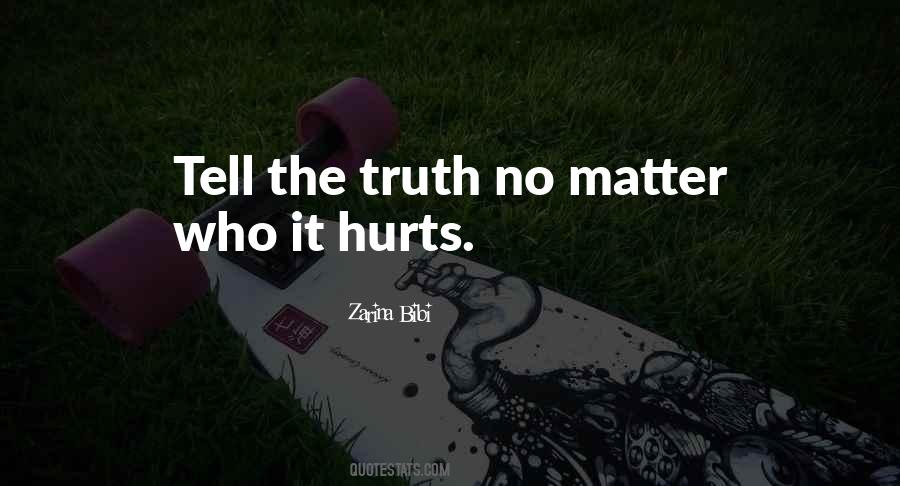 Quotes About The Truth Hurts #863866