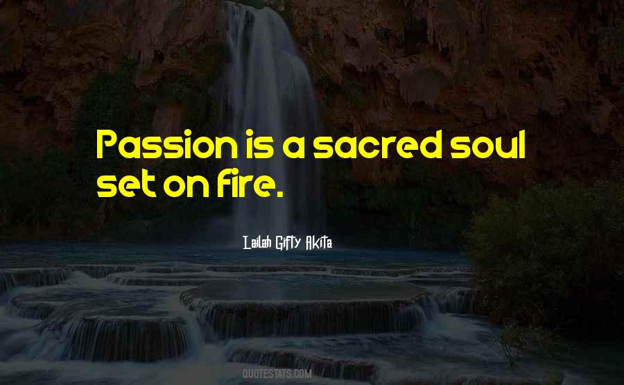 Sacred Fire Quotes #1838307