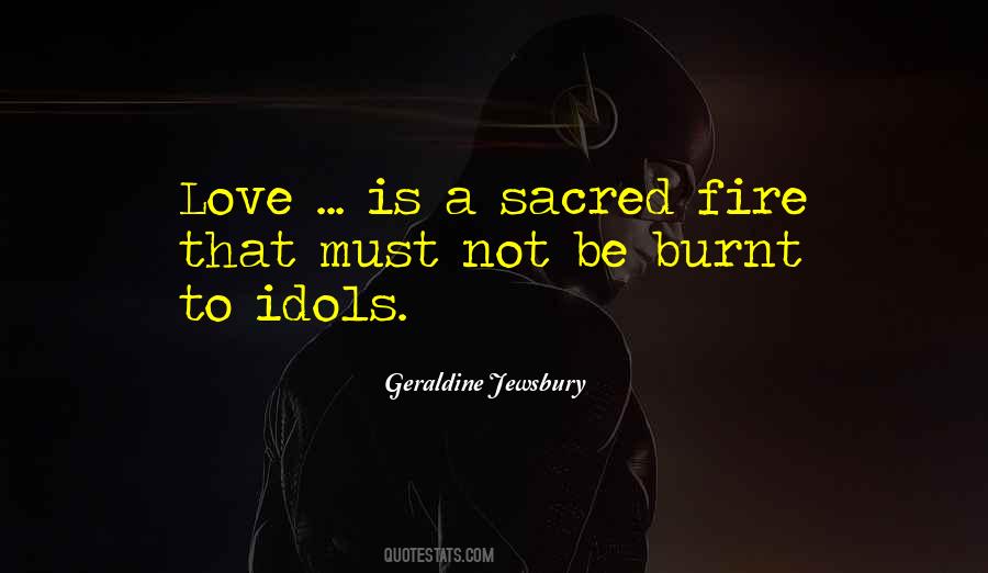 Sacred Fire Quotes #668979