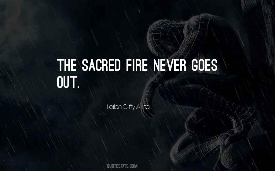 Sacred Fire Quotes #967596