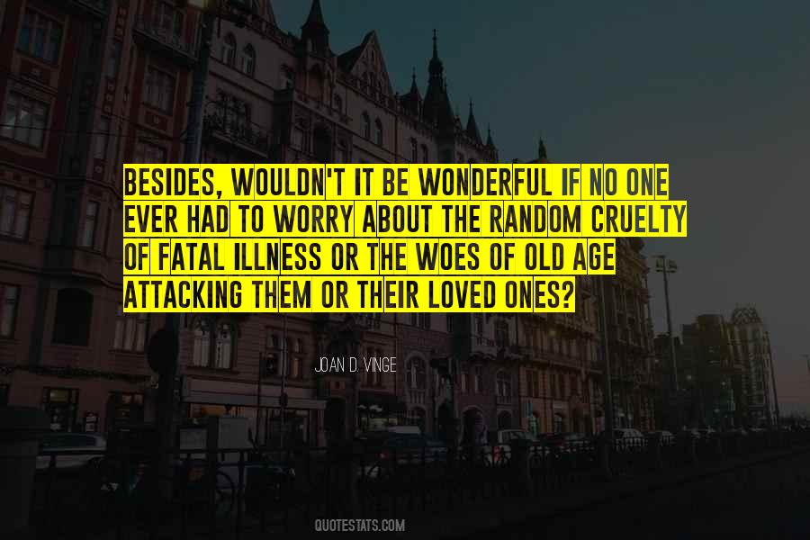 Quotes About Fatal Illness #58675