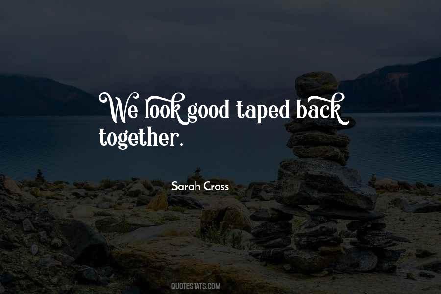Quotes About Back Together #1328674