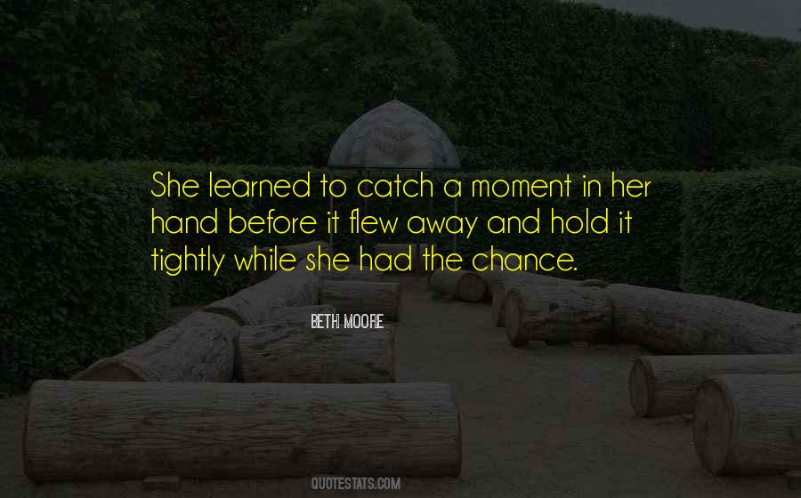 Hold Her Tightly Quotes #1050911