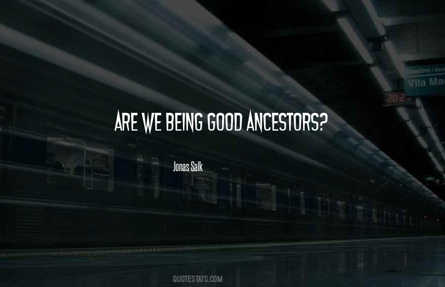 Quotes About Ancestors And Wisdom #312919