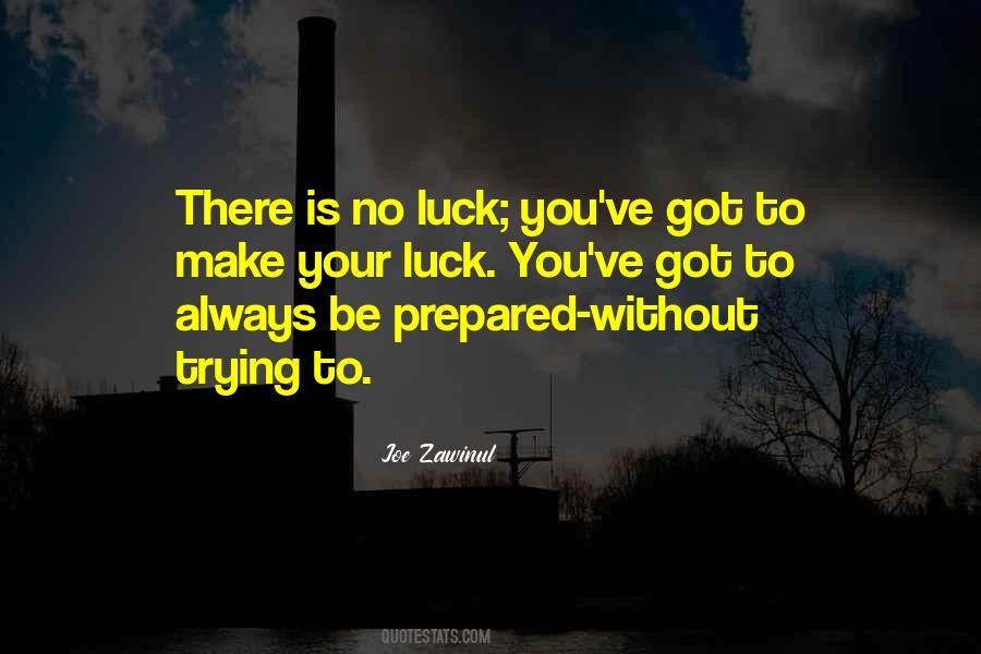 No Luck Quotes #1348882
