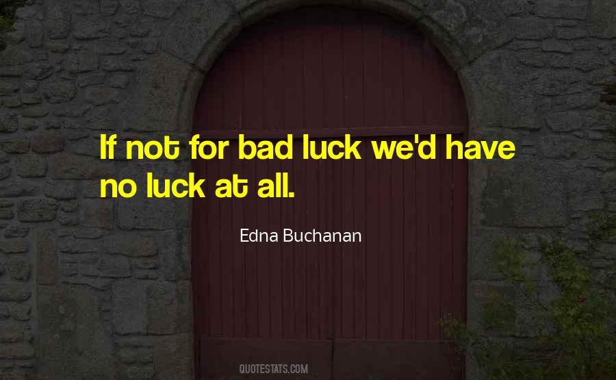 No Luck Quotes #280620