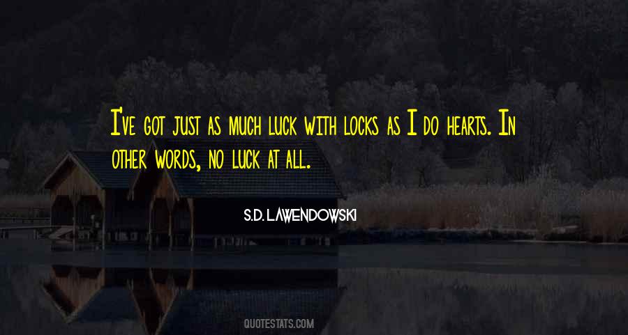 No Luck Quotes #340480