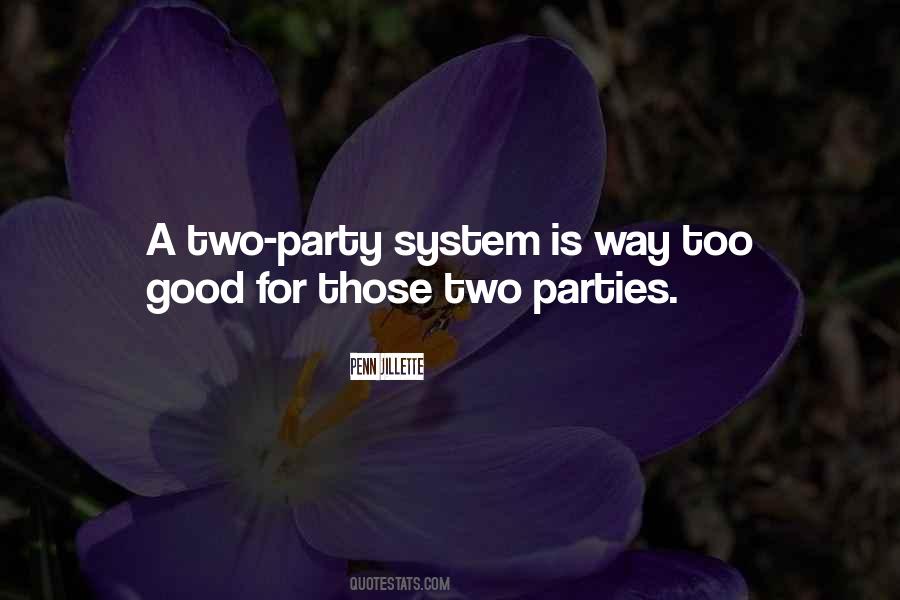 Quotes About Two Party System #931568