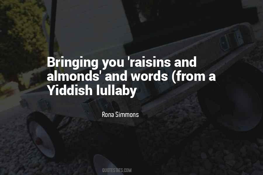 Quotes About Raisins #1445336