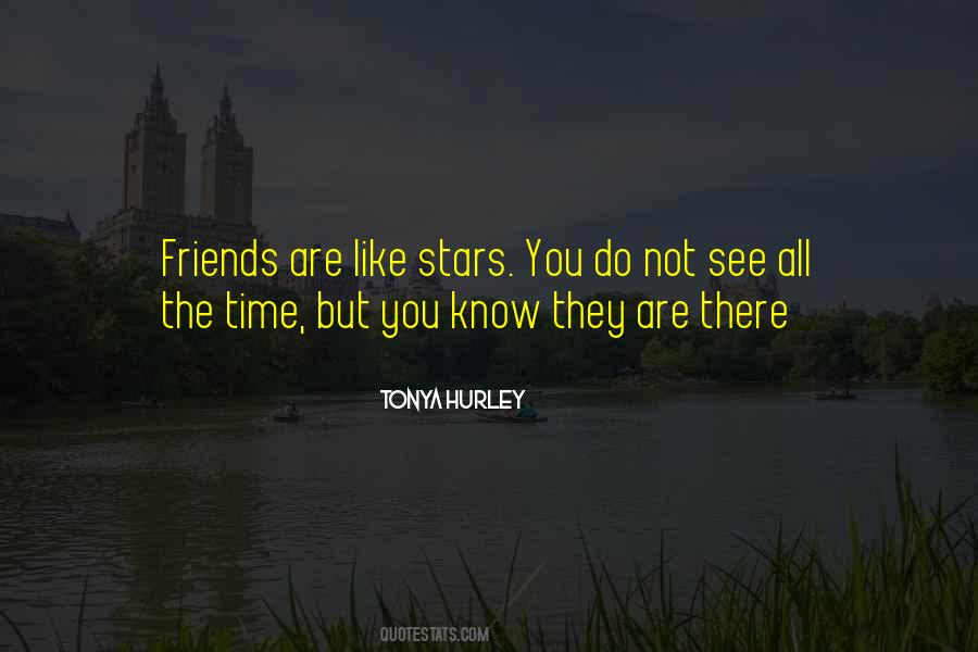 Quotes About Friends Like Stars #1876256