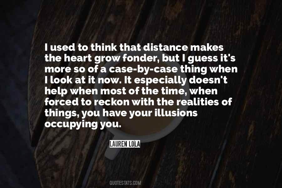 Quotes About Distance Makes The Heart Grow Fonder #848134