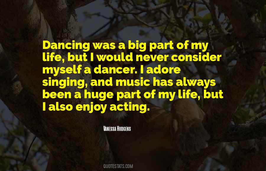Quotes About Dancing And Singing #111505
