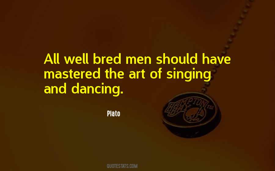 Quotes About Dancing And Singing #113765