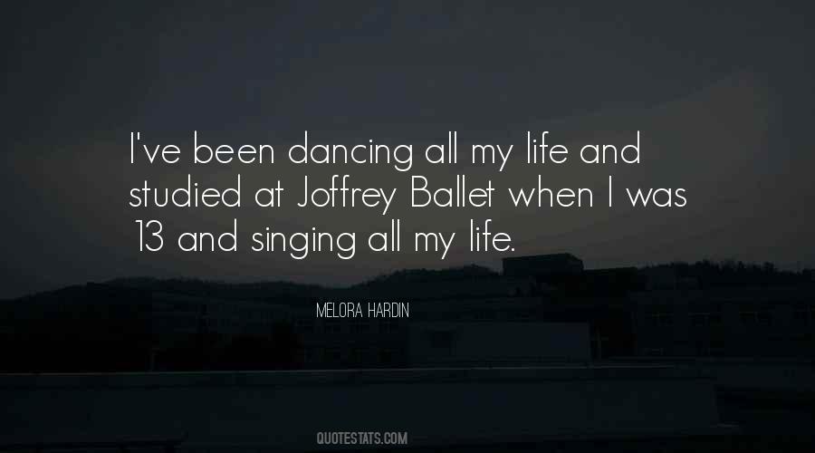 Quotes About Dancing And Singing #274492