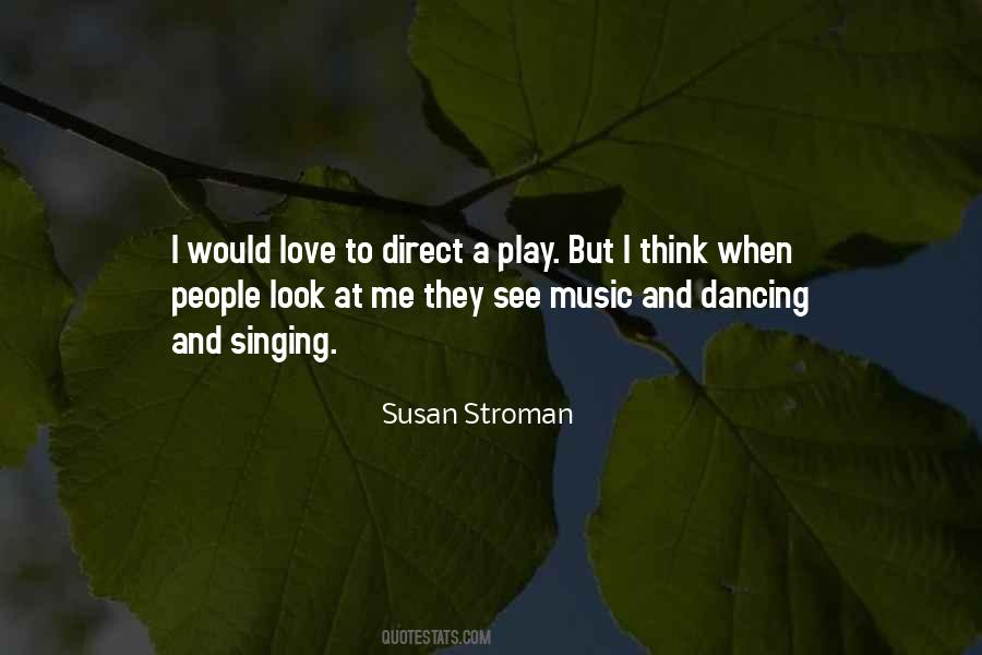 Quotes About Dancing And Singing #372480