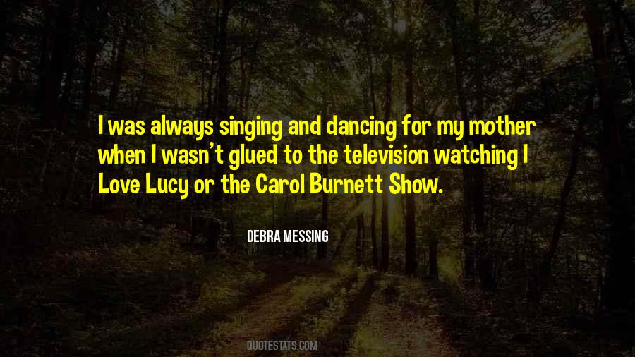 Quotes About Dancing And Singing #809519