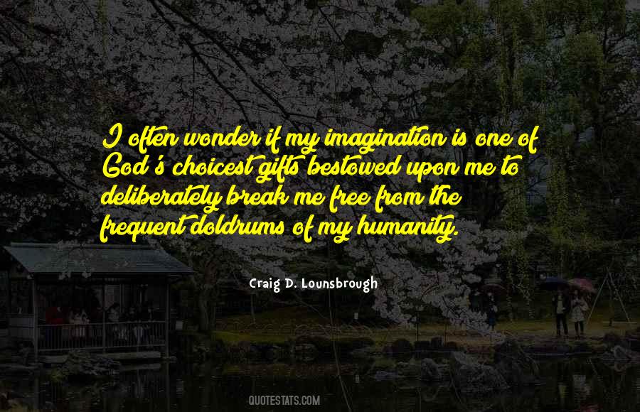 Bestowed Upon Quotes #1565457