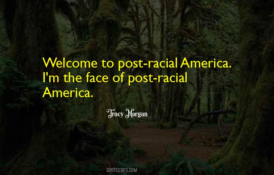Quotes About Post Racial America #1569475