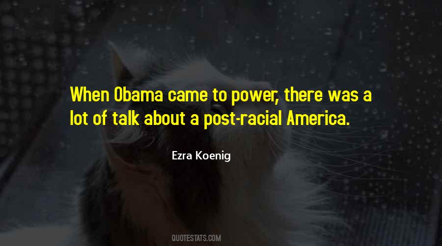 Quotes About Post Racial America #204645