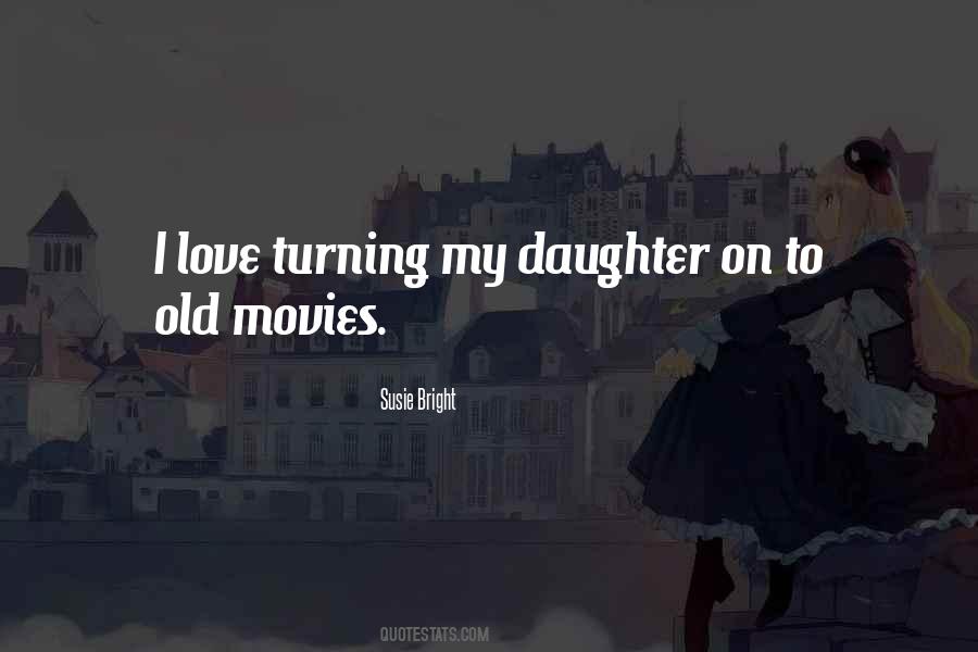 Quotes About Love To Daughter #271811