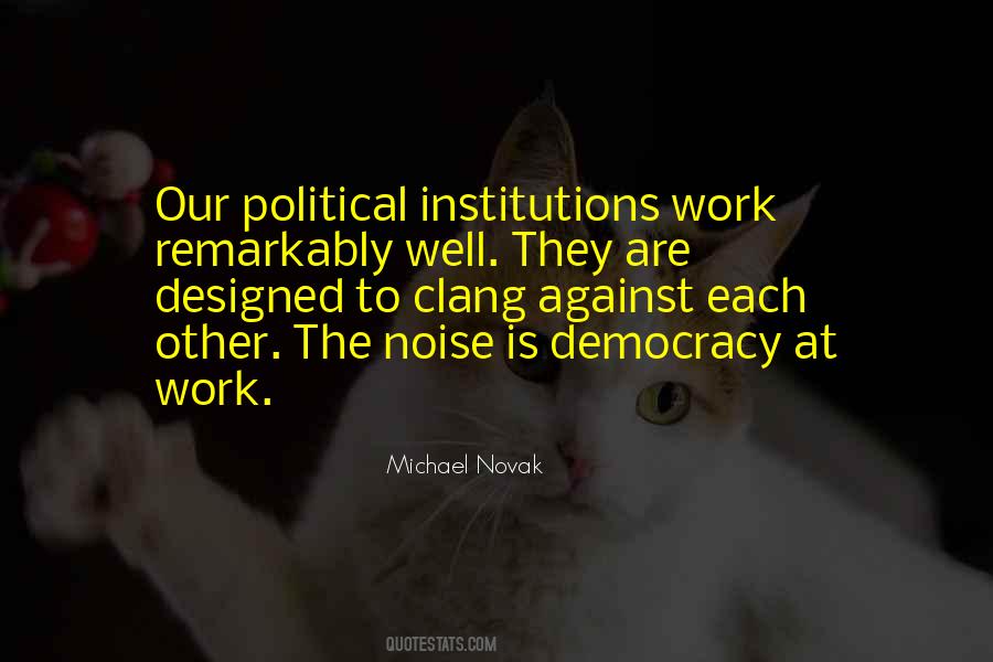 Quotes About Political Institutions #1120067