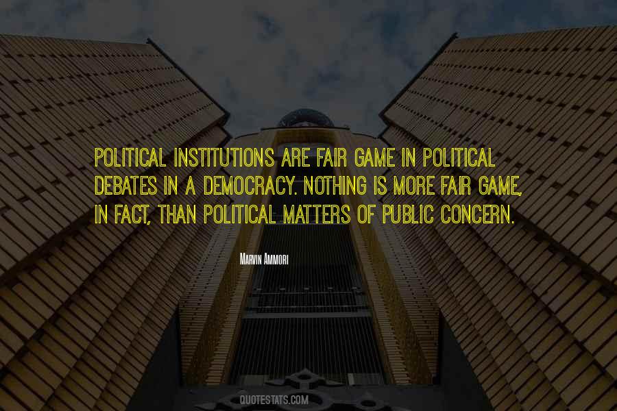 Quotes About Political Institutions #1125065
