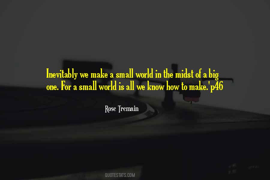 Quotes About A Small World #1791049