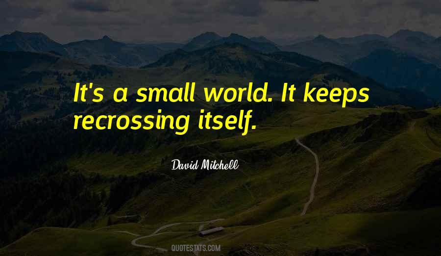 Quotes About A Small World #61651