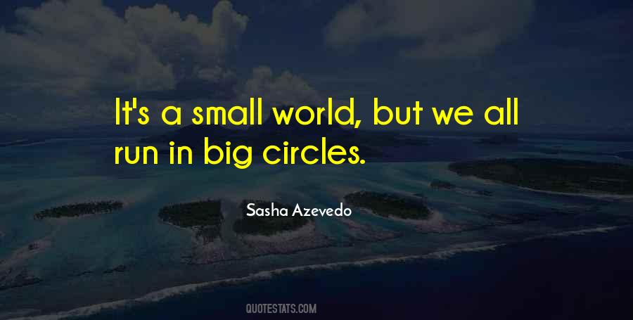 Quotes About A Small World #936667