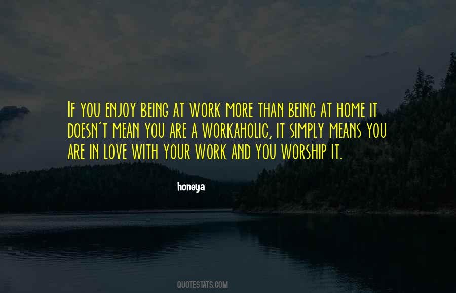 Being A Workaholic Quotes #1601376