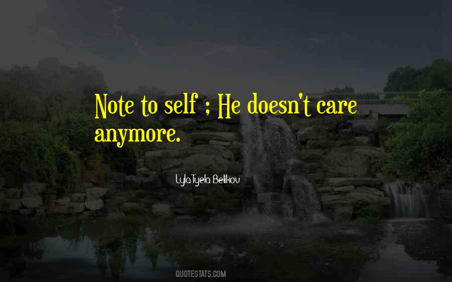 Quotes About He Doesn't Care Anymore #1460468