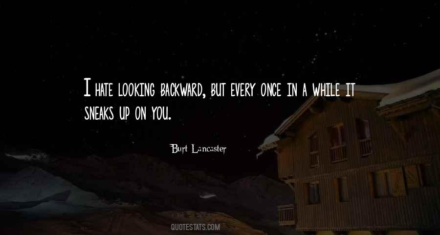 Quotes About Looking Backward #1340237