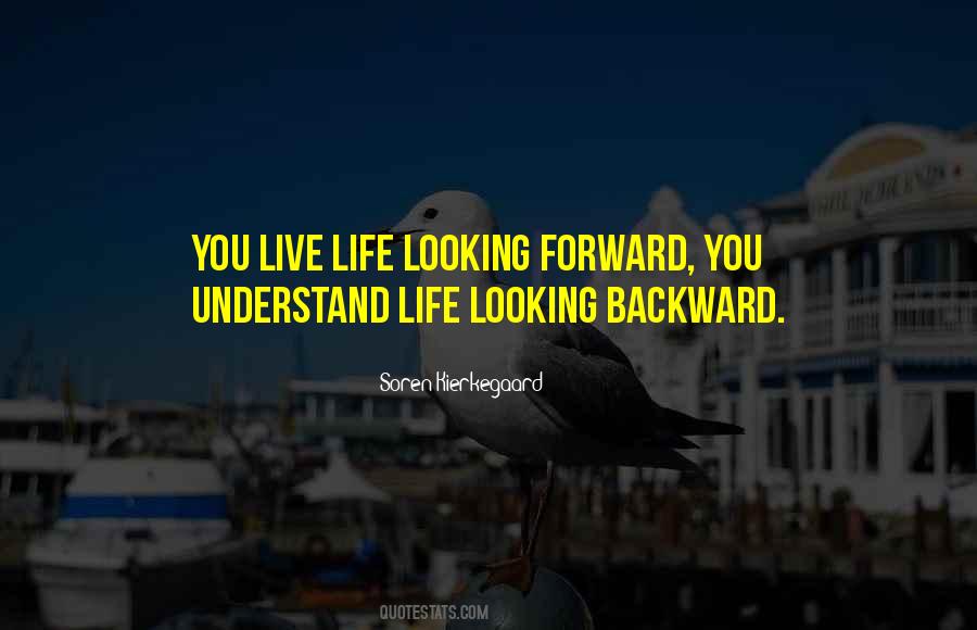 Quotes About Looking Backward #1821656