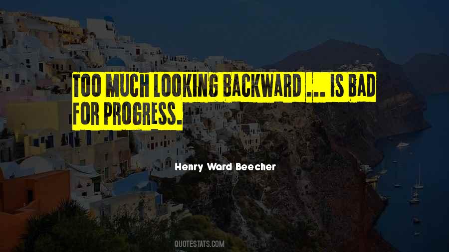 Quotes About Looking Backward #306254