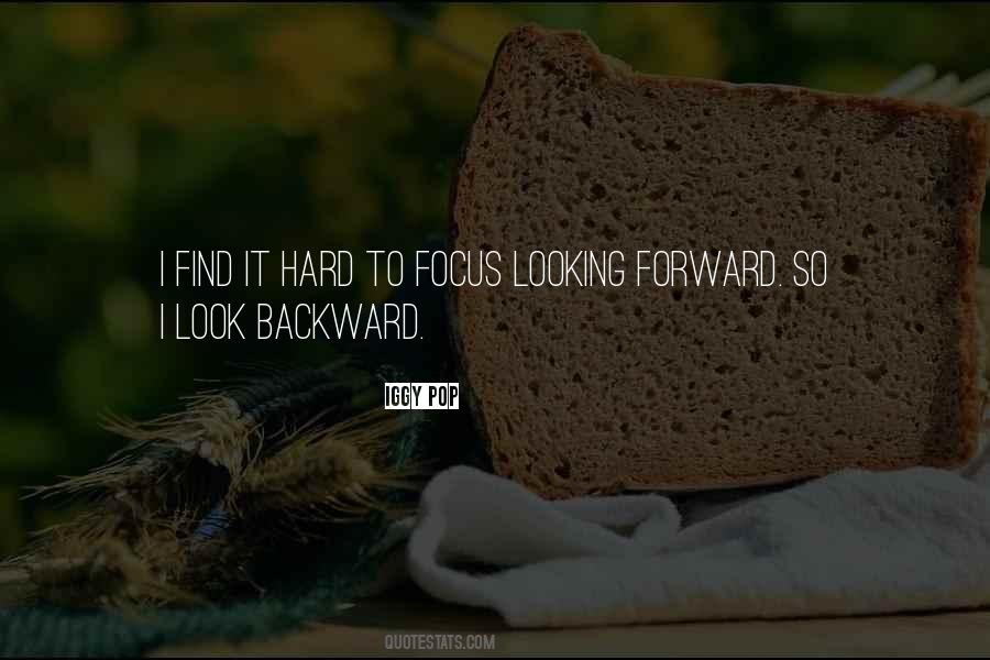 Quotes About Looking Backward #617973