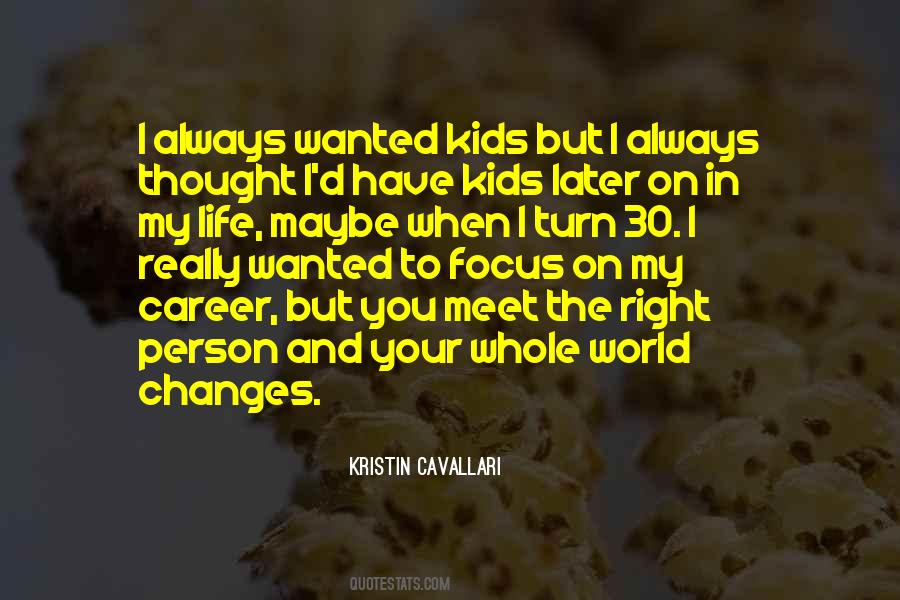 Quotes About Changes In My Life #1375241
