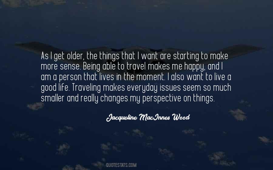 Quotes About Changes In My Life #537812