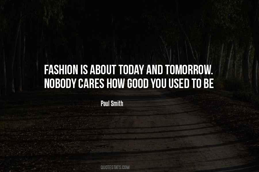 Fashion Today Quotes #1796132