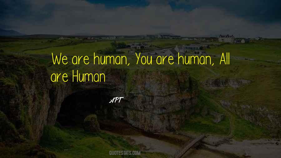 Human You Quotes #586164