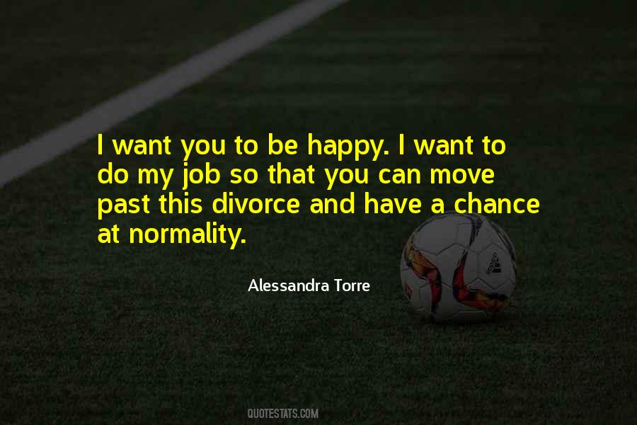 Quotes About I Want You To Be Happy #1303146