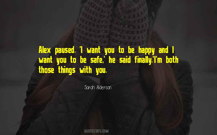 Quotes About I Want You To Be Happy #1514128