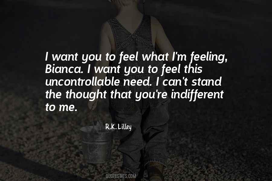 Quotes About Uncontrollable Things #104143