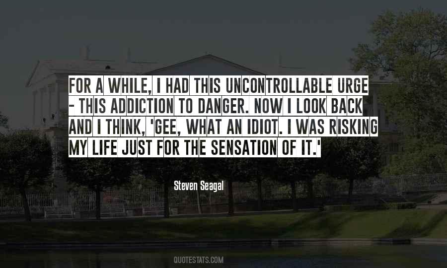 Quotes About Uncontrollable Things #126013