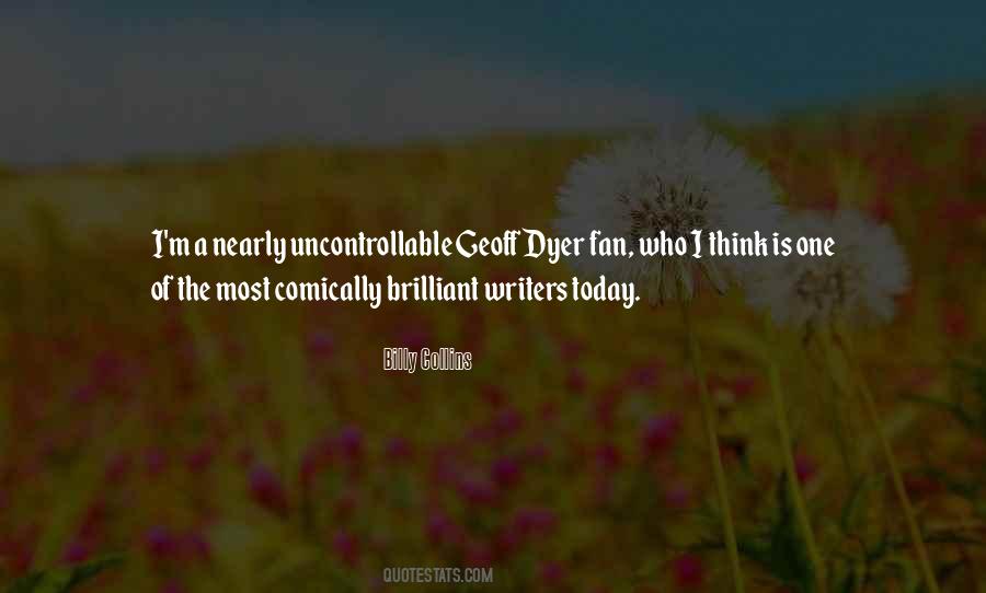 Quotes About Uncontrollable Things #45619