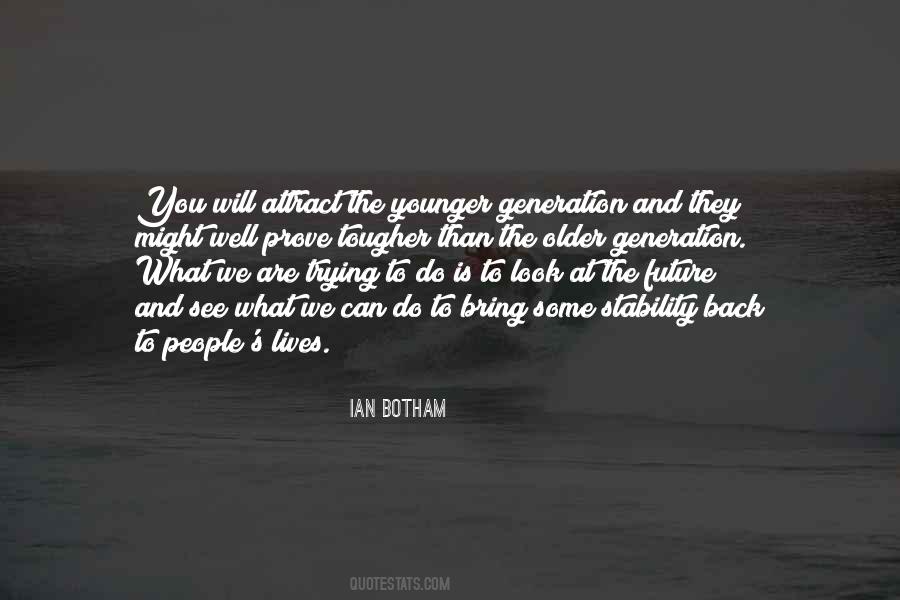 Quotes About The Younger Generation #1517779