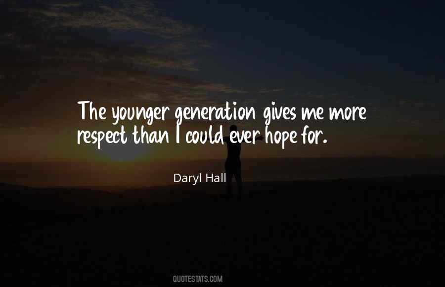 Quotes About The Younger Generation #1768475