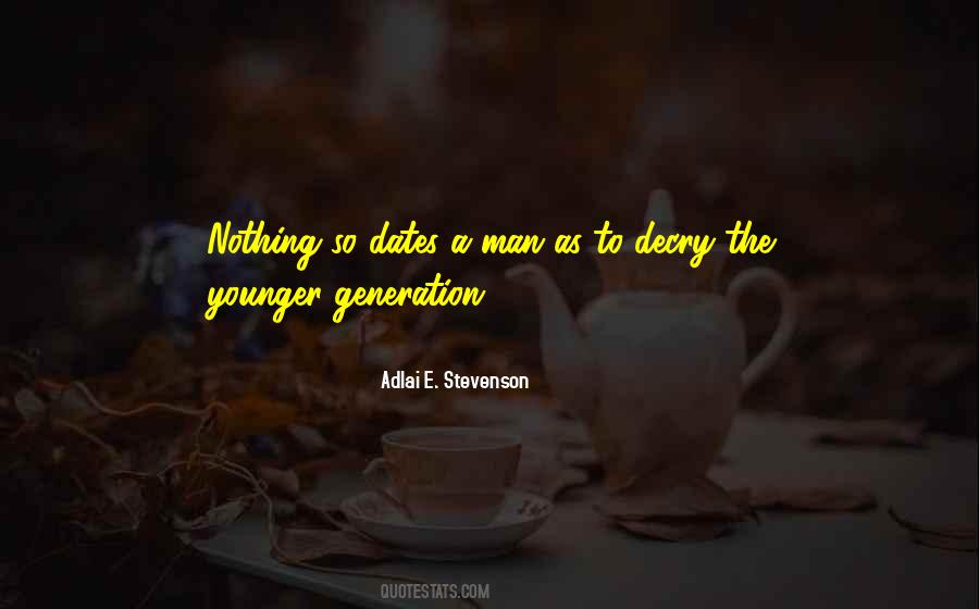 Quotes About The Younger Generation #356276