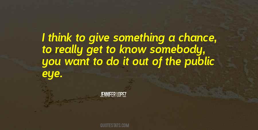 Giving A Chance Quotes #234055