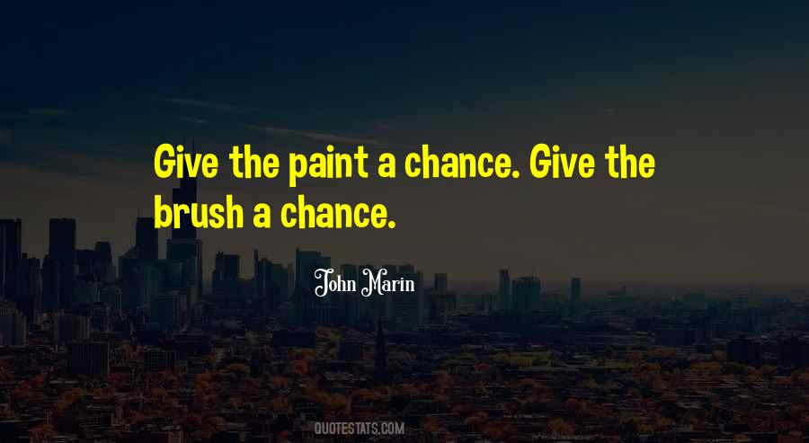 Giving A Chance Quotes #595397