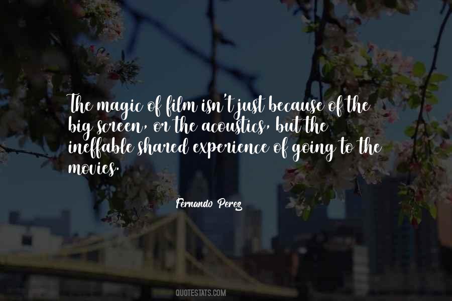 Quotes About The Magic Of Movies #1263906